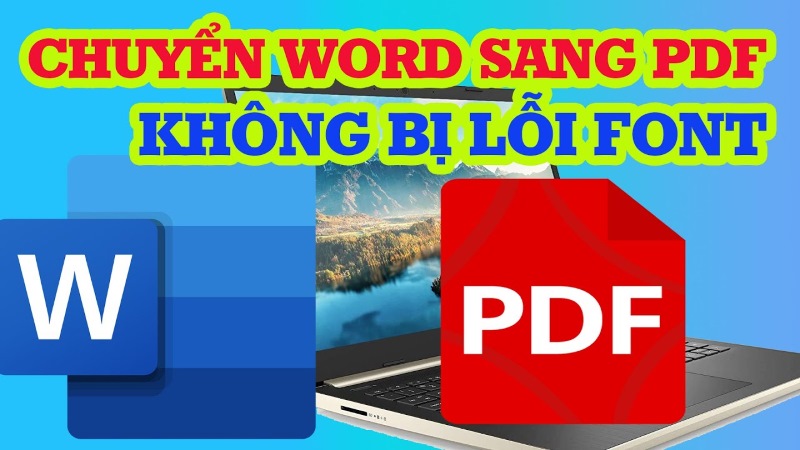 Cách chuyển file word sang pdf không bị lỗi font
